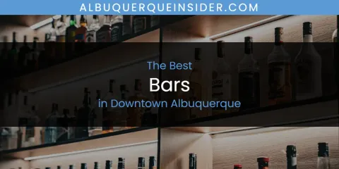 The Best Bars in Downtown Albuquerque List