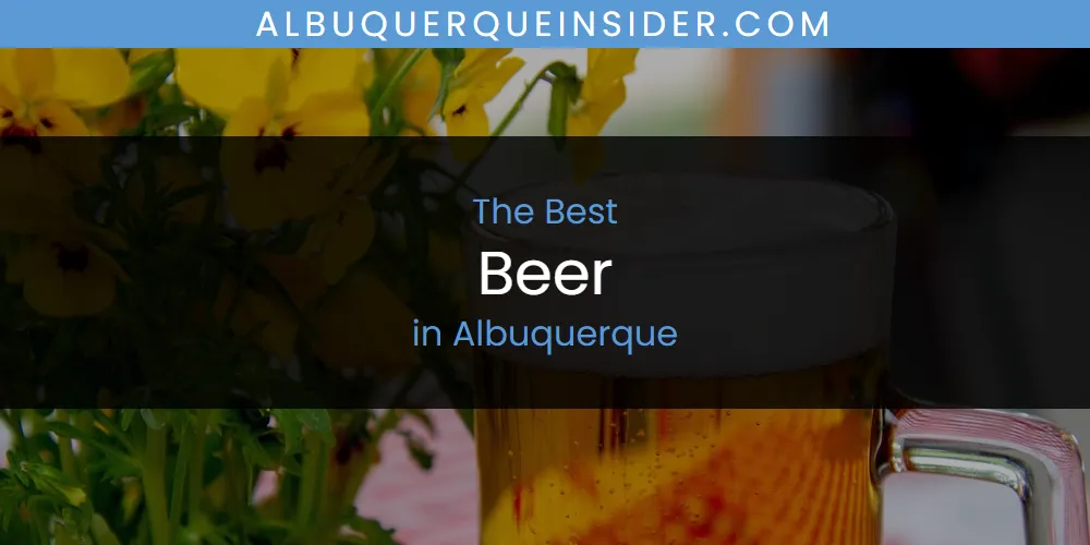 2026 Ranked: Best Beer in Albuquerque