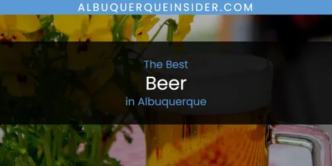 Ranked: Best Beer in Albuquerque