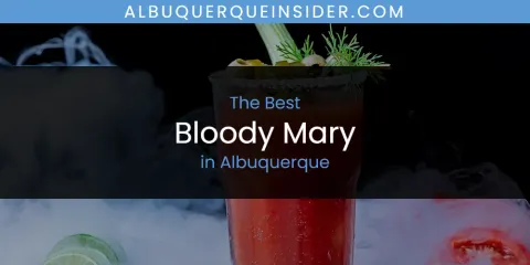 The Best Bloody Mary in Albuquerque List