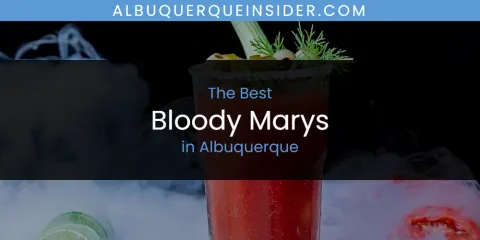 The Top-Rated Bloody Marys in Albuquerque