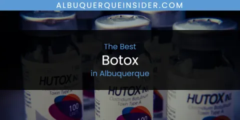 Ranked: Best Botox in Albuquerque