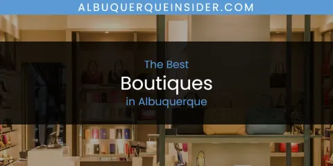 Guide to Best Boutiques in Albuquerque