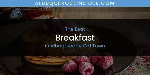 Albuquerque Old Town's Best Breakfast Spots