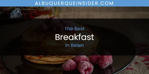 The Best Breakfast in Belen