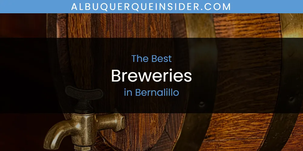 2026 Ranked: Best Breweries in Bernalillo