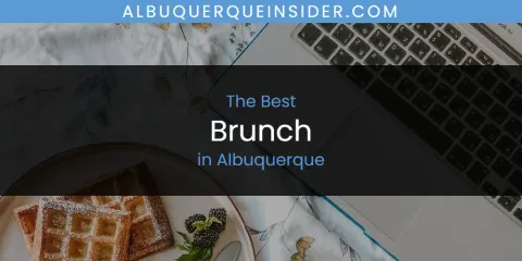 Best Brunch in Albuquerque: Complete Guide