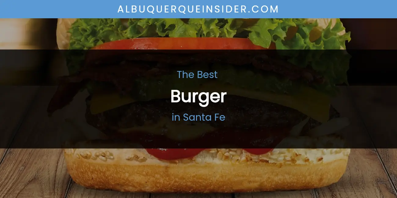 Santa Fe's Best Burger featured