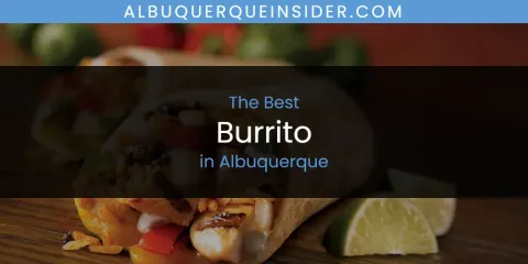 The Best Burrito in Albuquerque