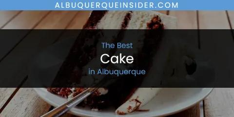 The Best Cake in Albuquerque List