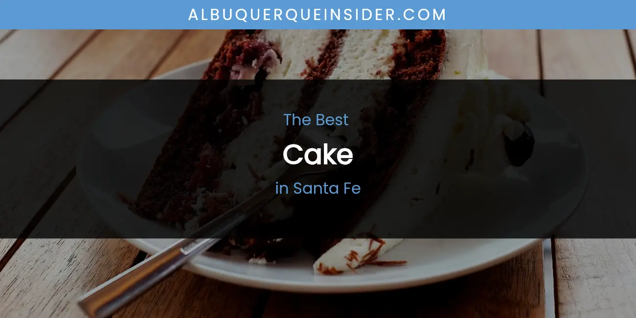 Santa Fe's Best Cake featured