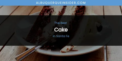 Santa Fe's Best Cake