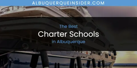 Best Charter Schools in Albuquerque: Our Expert Picks