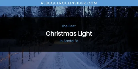 Santa Fe's Best Christmas Light
