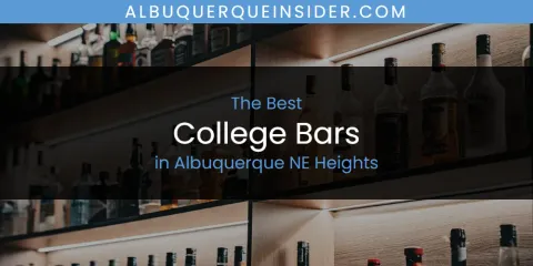 The Absolute Best College Bars in Albuquerque NE Heights