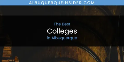 The Absolute Best Colleges in Albuquerque