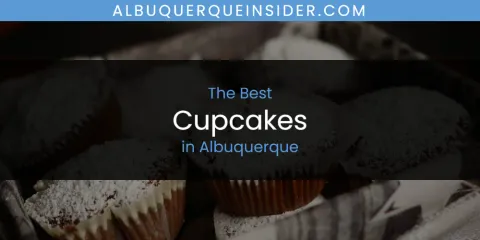 Discover the Best Cupcakes in Albuquerque