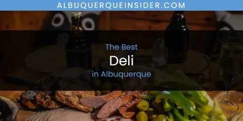 The Best Deli in Albuquerque List