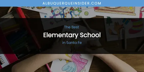 Santa Fe's Best Elementary School