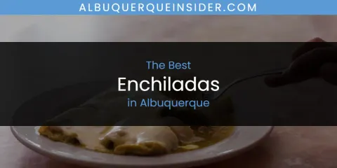 Albuquerque's Best Enchiladas Spots