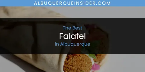 The Absolute Best Falafel in Albuquerque
