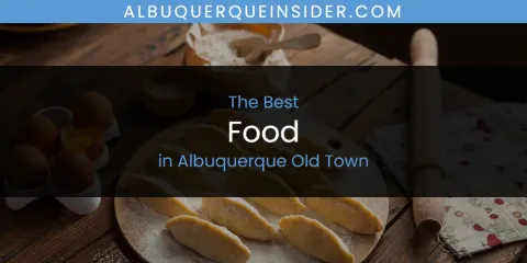 The Absolute Best Food in Albuquerque Old Town