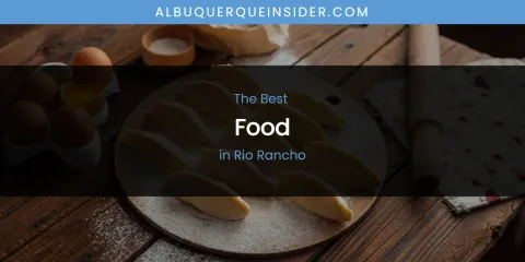 Rio Rancho's Best Food