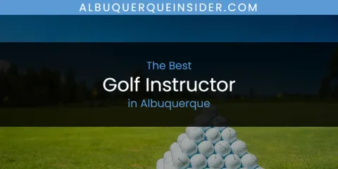 Discover the Best Golf Instructor in Albuquerque