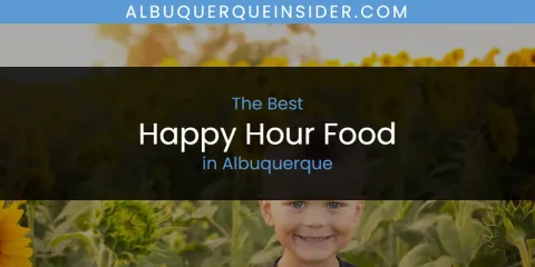 The Absolute Best Happy Hour Food in Albuquerque