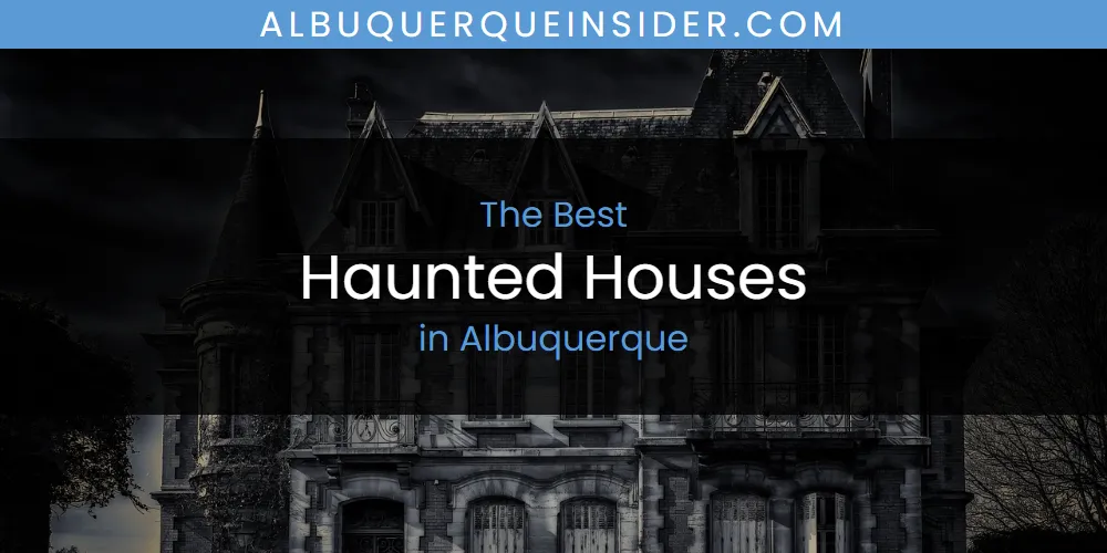 2026 Ranked: Best Haunted Houses in Albuquerque