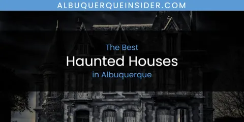 Ranked: Best Haunted Houses in Albuquerque