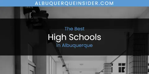 Best High Schools in Albuquerque: Ultimate Guide