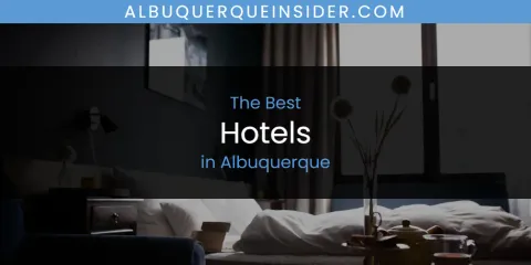 Discover the Best Hotels in Albuquerque
