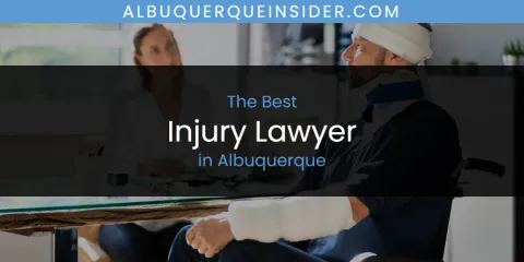 Best Injury Lawyer in Albuquerque: Ultimate Guide
