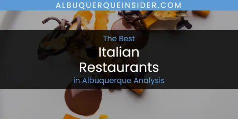 The Absolute Best Italian Restaurants in Albuquerque Analysis