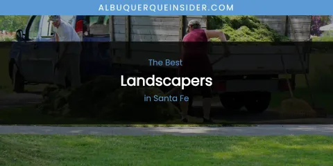 Santa Fe's Best Landscapers