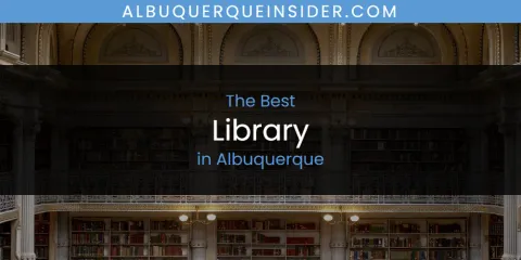 The Best Library in Albuquerque