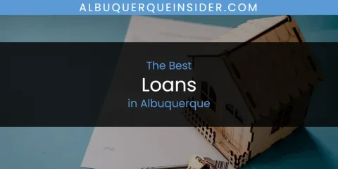 The Absolute Best Loans in Albuquerque