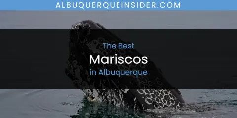 The Absolute Best Mariscos in Albuquerque