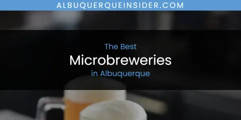 The Absolute Best Microbreweries in Albuquerque