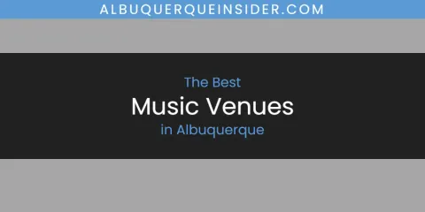 The Absolute Best Music Venues in Albuquerque