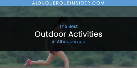 The Best Outdoor Activities in Albuquerque