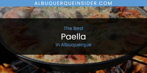 The Absolute Best Paella in Albuquerque