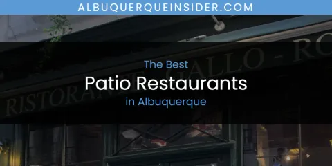 Best Patio Restaurants in Albuquerque: Ultimate Guide