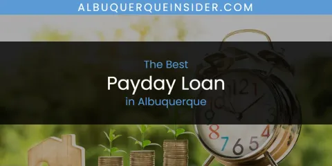 The Absolute Best Payday Loan in Albuquerque