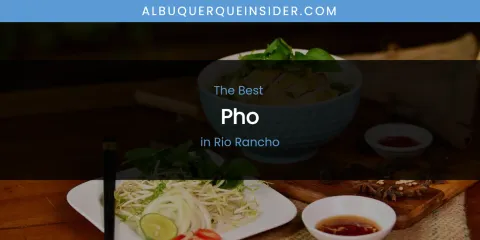 Rio Rancho's Best Pho
