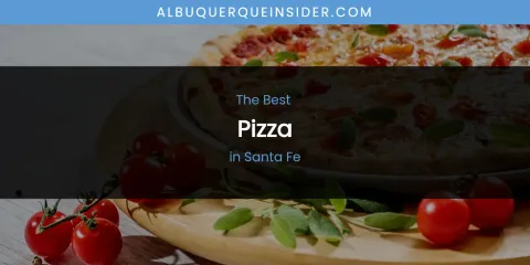 Santa Fe's Best Pizza