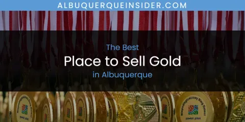 Albuquerque's Best Place to Sell Gold Spots