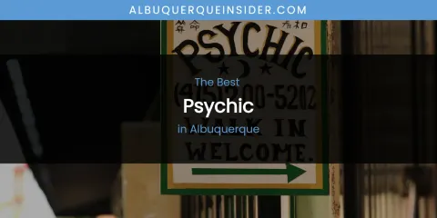 The Absolute Best Psychic in Albuquerque