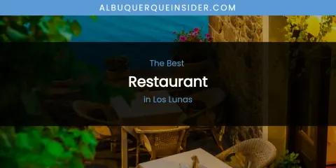 Los Lunas' Best Restaurant